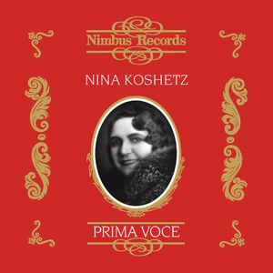 Prima Voce: Nina Koshetz: Complete Victor Schirmer , Nina Koshetz