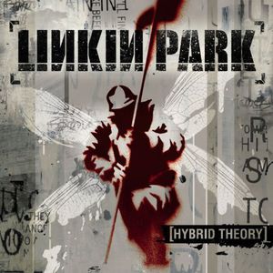 Hybrid Theory , Linkin Park