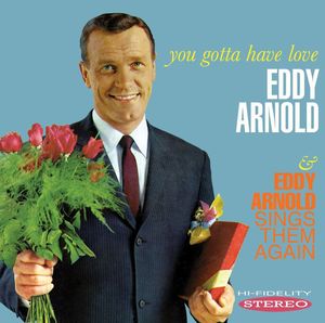 You Gotta Have Love / Sings Them Again , Eddy Arnold