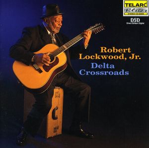 Delta Crossroads , Robert Lockwood, Jr.