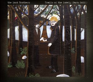 Trails of the Lonely 1 & 2 [Import] , The Lost Brothers