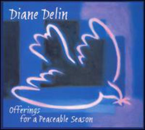 Offerings for a Peaceable Season , Diane Delin