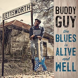 The Blues Is Alive And Well , Buddy Guy