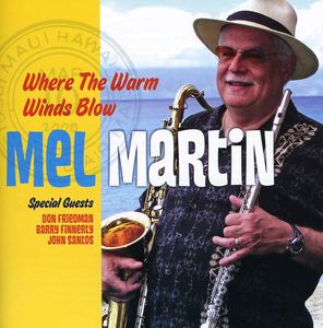 Where the Warm Winds Blow , Mel Martin