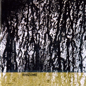 Rhizome , Christer Lindwall