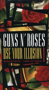 Guns N’ Roses: Use Your Illusion I: World Tour--1992 in Tokyo , Guns N' Roses