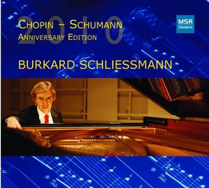 Chopin-Schumann Anniversary 2010 , Burkard Schliessmann