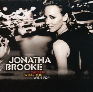 Careful What You Wish for , Jonatha Brooke