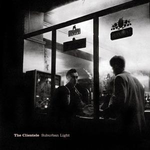 Suburban Light , The Clientele