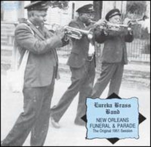 New Orleans Furneral & Parade , Eureka Brass Band