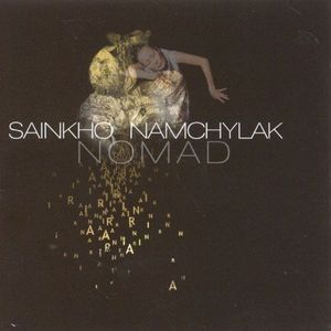 Nomad , Sainkho Namchylak