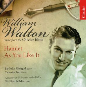 Hamlet As You Like It: Music from Olivier Films , William Walton