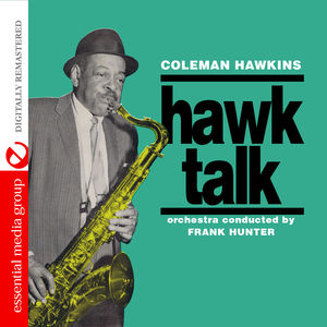 Hawk Talk , Coleman Hawkins