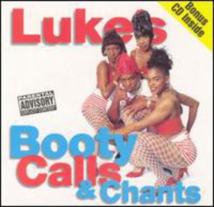 Luke's Booty Calls and Chants [Explicit Content] , Luke