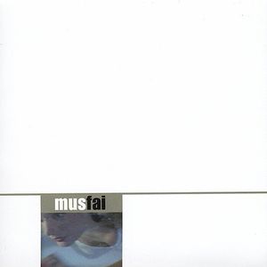 Fai , Mus
