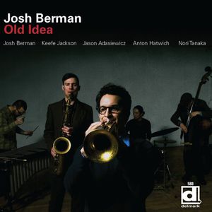 Old Idea , Josh Berman