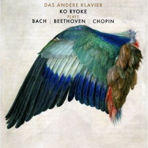 Ko Ryoke Plays Bach & Beethoven & Chopin , Ko Ryoke