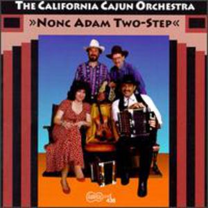 Nonc Adam Two-Step , The California Cajun Orchestra