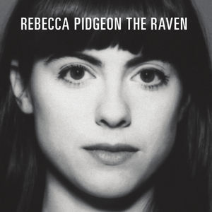 The Raven , Rebecca Pidgeon