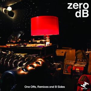 One Off's, Remixes and B-sides , Zero dB