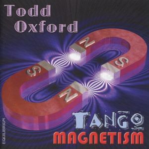 Tango Magnetism , Todd Oxford
