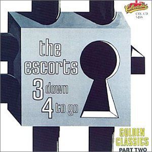 3 Down 4 To Go: Golden Classics, Vol.2 , The Escorts