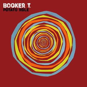 Potato Hole , Booker T.