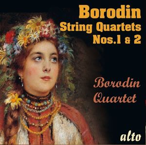 Alexander Borodin String Quartets Nos.1 & No.2 , Borodin Quartet