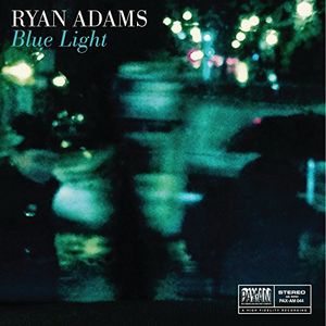 Blue Light , Ryan Adams