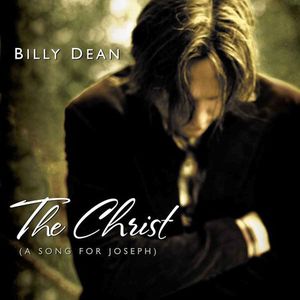 The Christ: A Song For Joseph , Billy Dean