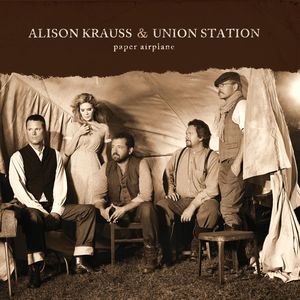 Paper Airplane , Alison Krauss