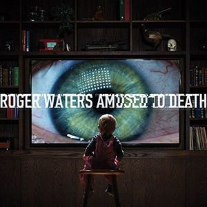 Amused To Death , Roger Waters