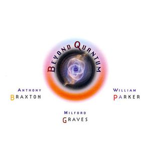 Beyond Quantum , Anthony Braxton