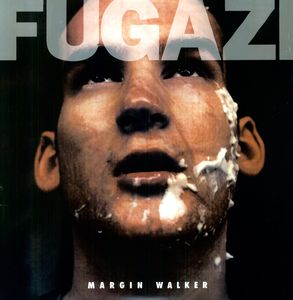 Margin Walker , Fugazi