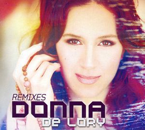 Remixes , Donna De Lory