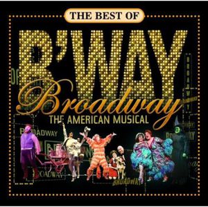 Best Of Broadway: The American Musical , Various Artists