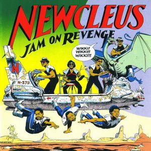 Jam on Revenge , Newcleus