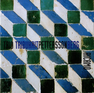 Ricamo , Tribukait Pettersson Berg Trio