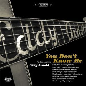 You Don't Know Me: Rediscovering Eddy Arnold , Various Artists