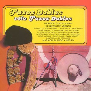 Pasos Dobles Con Mariachi , Silvestre Vargas
