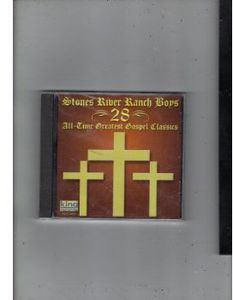 28 All Time Greatest Gospel Classics , Stones River Ranch Boys