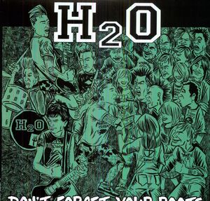 Don't Forget Your Roots , H2O
