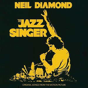 The Jazz Singer (Original Songs From the Motion Picture) , Neil Diamond