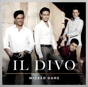 Wicked Game [Import] , Il Divo