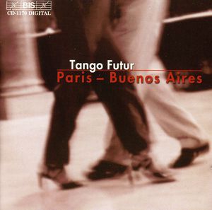 Paris-Buenos Aires , Tango Futur