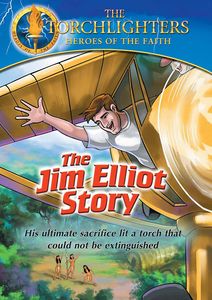 Torchlighters: Jim Elliot Story