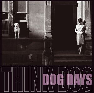 Dog Days , Think Dog!