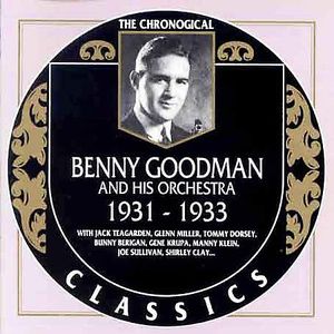 Benny Goodman & His Orchestra 1931-33 , Benny Goodman