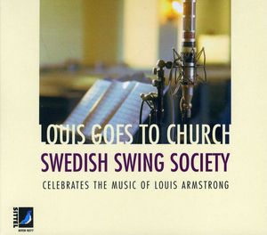 Louis Goes to Church , Swedish Swing Society