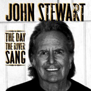 The Day The River Sang , John Stewart